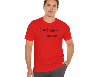 Mi cerebro es guapo - Camiseta unisex de manga corta con estampado negro