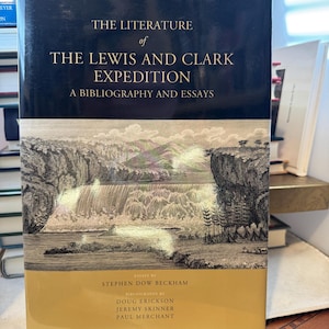 The Literature of The Lewis And Clark Expedition - A Bibliography And Essays - Collectible