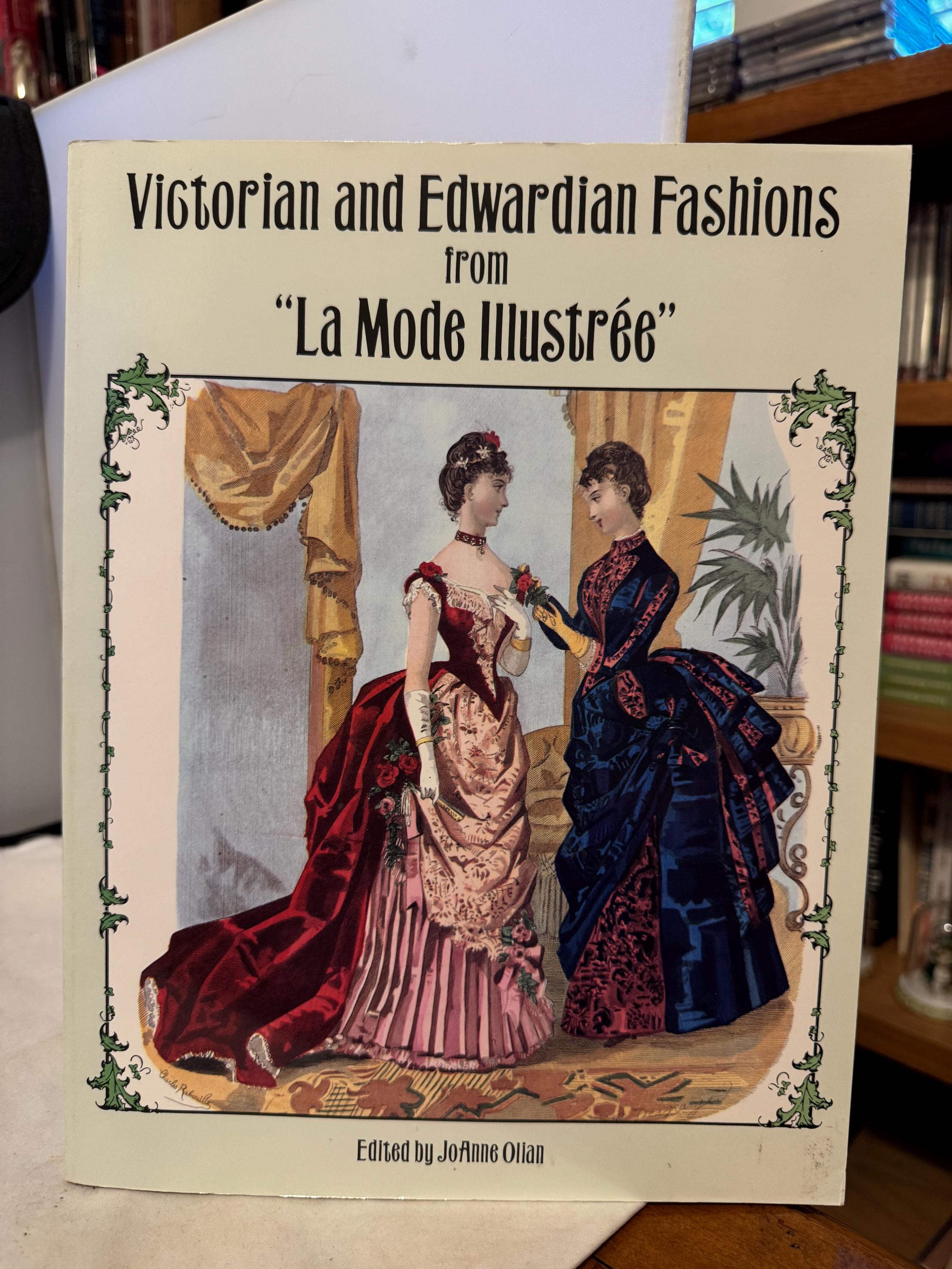 Victorian and Edwardian Fashions from %ﾀﾞﾌﾞﾙｸｫｰﾃ%La Mode Illustree%ﾀﾞﾌﾞﾙｸｫｰﾃ% (Dover Fashion and Costumes) Victorian and Edwardian Fashions from 
