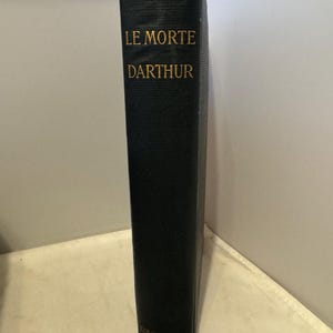 1897 Rare Book - Le Morte Darthur - King Arthur and of His Noble Knights of the Round Table