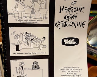 The Art Of Magazine Gag Cartooning - George Wagner - A Comprehensive Twenty-Lesson Course For The Beginner