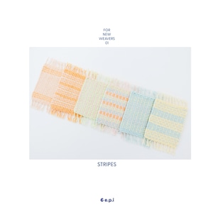 May include: Five woven fabric samples in a rainbow of colors, including light blue, yellow, orange, and pink. The fabric samples are arranged in a row, with the lightest color at the top and the darkest color at the bottom. The fabric samples are all woven with a striped pattern. The text "STRIPES" is printed below the fabric samples. The text "FOR NEW WEAVERS 01" is printed at the top of the image.