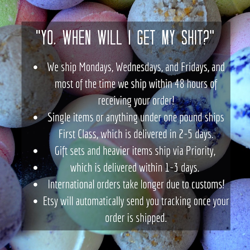 May include: An assortment of colorful bath bombs in various shades of pink, purple, blue, and white. The text overlay reads "YO. WHEN WILL I GET MY SHIT?"
