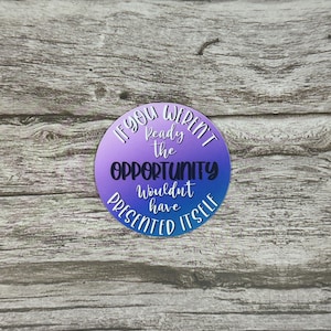 Motivational Quote Sticker: Waterproof Vinyl Decal for Laptops & Journals
