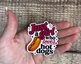 Just a Girl Who Loves Hot Dogs Sticker, Funny Food Vinyl Decal, Cute Foodie Gift for Laptop or Water Bottle