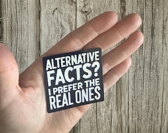 Alternative Facts Sarcastic Sticker: Waterproof Vinyl Decal