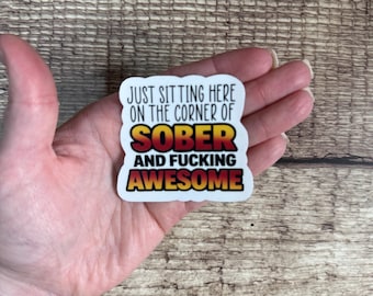 Sobriety Waterproof Sticker - "Sitting Here on the Corner of Sober & Awesome" Alcohol Free Funny Vinyl Decal
