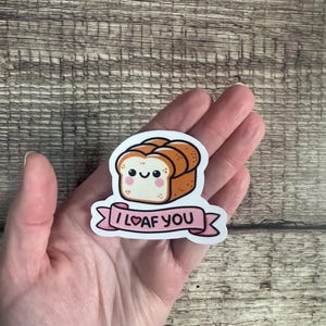 Food Lover Sticker "I Loaf You" Cute Bread Pun Vinyl Decal & Magnet Funny Foodie Gift for Laptops, Water Bottles
