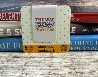 The Way You Speak to Yourself Matters Magnetic Bookmark, Inspirational Quote Page Marker, Self Love Gift for Readers