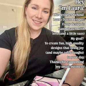 May include: A smiling woman with blonde hair is holding a stylus and a tablet with a pink and white design. Text on the image reads: "Hey I'm Laura! The designer behind Laura Dawn Designs!" and more.