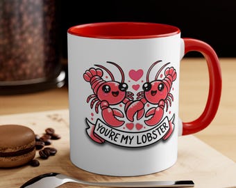 You're My Lobster Mug | Cute Valentine Lobster Couple Accent Mug