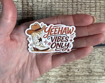 Cute Country Waterproof Sticker - "Yeehaw Vibes Only" - Country Western Boot & Hat Vinyl Decal
