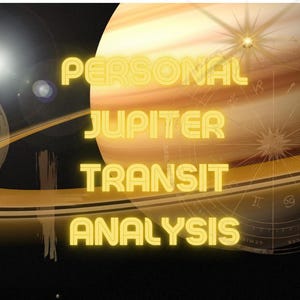 Luck,Jupiter, Personal Jupiter Transit Astrological Analysis, Your Guide to the 1-Year Growth and Opportunity Period