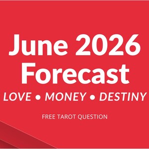 May include: A red graphic with white text that reads "June 2026 Forecast" with the words "Love, Money, Destiny" below. The graphic also includes the text "Free Tarot Question".