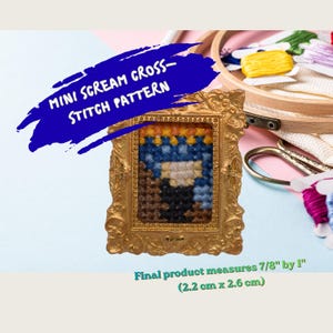 May include: A miniature cross stitch pattern titled MINI SCREAM CROSS-STITCH PATTERN, featuring a small, ornate gold-colored frame. The final product measures 7/8 inches by 1 inch. The design includes blue, yellow, and black thread colors.
