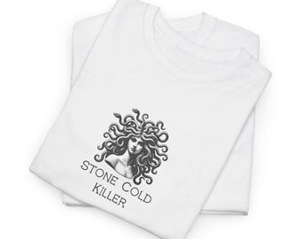 Medusa T-Shirt: Stone Cold Killer, Feminist Humor, Greek Mythology