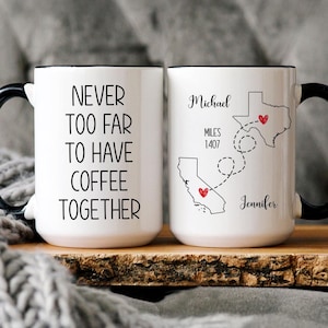 Best Friend Mug Gift For Her, Personalized Long Distance State To State , Never Too Far To Have Coffee Together, Missing You Gift For Mom