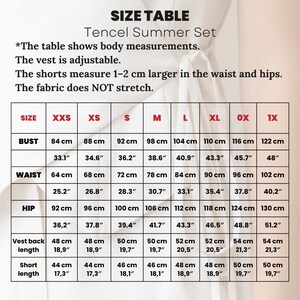 May include: A size chart for a Tencel Summer Set, displaying body measurements in both centimeters and inches. The chart includes bust, waist, hip, vest back length, and short length measurements for sizes XXS to 1X. The vest is adjustable, and the shorts are 1-2 cm larger in the waist and hips.