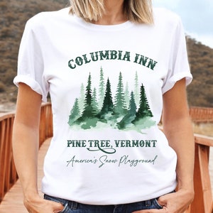 White Christmas Shirt, A White Christmas Shirt, Columbia Inn Pine Tree Vermont Christmas Shirt, Xmas Shirt Gift, Christmas Movie Shirt