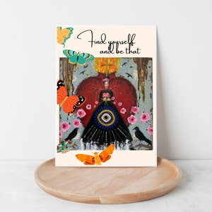 Find Yourself and be That Karte; Special Message Grußkarte; Custom Made Grußkarte; Original Kunst Grußkarte; Frida Kahlo Karte