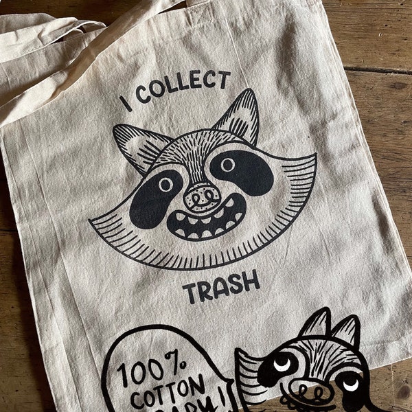 I Collect Trash - Racoon screen printed cotton tote bag