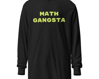 Camiseta de manga larga con capucha MATH GANGSTA