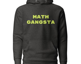 Sudadera con capucha Math Gangsta, edición unisex, 2026