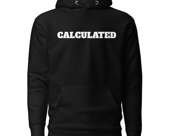 Sudadera unisex "CALCULADA"