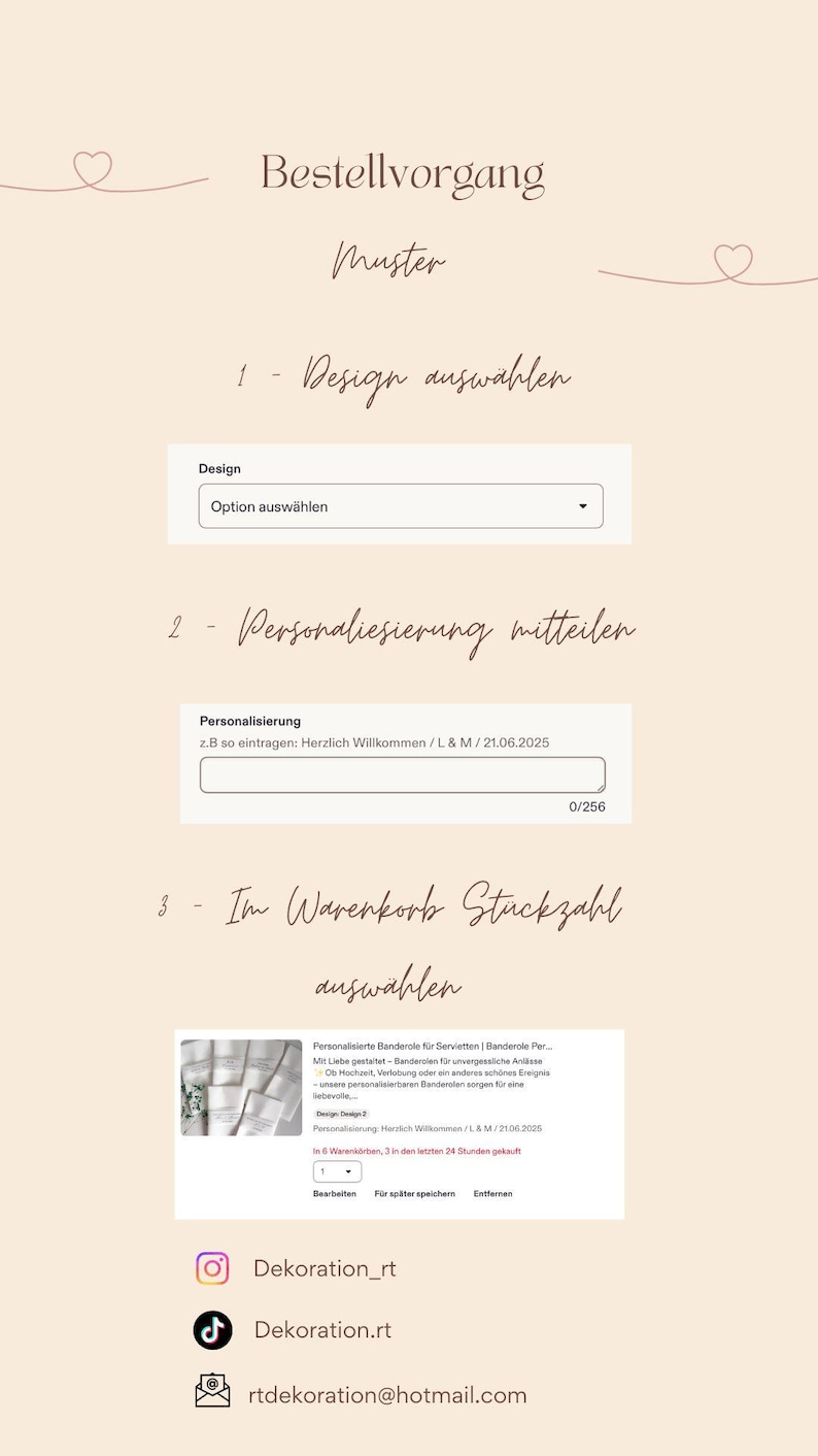May include: A beige graphic with German text, outlining the ordering steps for custom products. It features sections for design choice, personalization, and quantity selection. Social media details and an email address are also shown.
