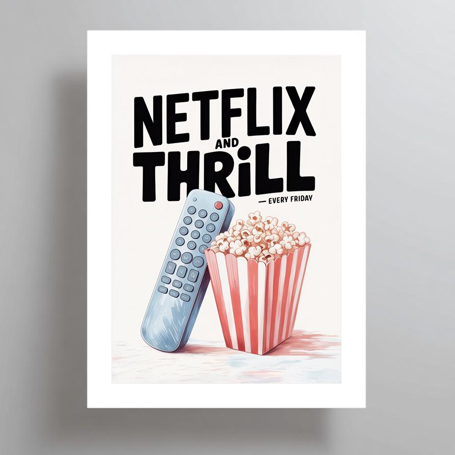 Netflix and Thrill Poster | Humorvolle Wandkunst | Wohnzimme