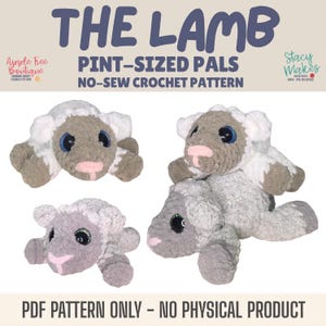May include: Image features three crochet lamb toys in various poses. The lambs are primarily gray and white, with pink noses and blue eyes. The text "THE LAMB" and "PINT-SIZED PALS" is displayed above the lambs. The text "PDF PATTERN ONLY - NO PHYSICAL PRODUCT" is at the bottom.