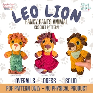 May include: Three crochet lion toys in different outfits. The first lion wears green overalls, the second a red dress, and the third a solid design. The text "LEO LION FANCY PANTS ANIMAL CROCHET PATTERN" is displayed above the toys.