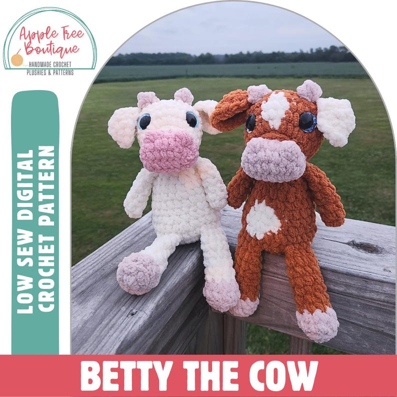 May include: Two crocheted cow plushies, one white and one brown, with pink noses and blue eyes. The plushies are sitting on a wooden railing. The text "LOW SEW DIGITAL CROCHET PATTERN" is on the left side of the image and the text "BETTY THE COW" is at the bottom of the image.