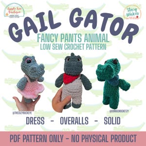 Puede incluir: Imagen de tres cocodrilos de ganchillo con diferentes estilos. Uno lleva un vestido rosa, otro un peto y el tercero es verde liso. Se muestra el texto "GAIL GATOR" y "FANCY PANTS ANIMAL LOW SEW CROCHET PATTERN". El texto inferior dice "PDF PATTERN ONLY - NO PHYSICAL PRODUCT."