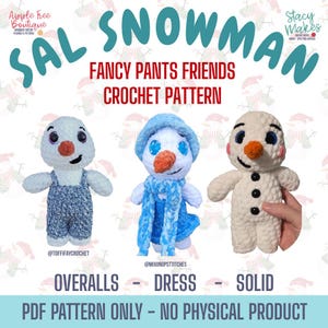 May include: Image of three crochet snowmen. The snowmen have black button eyes, orange noses, and black smiles. One snowman wears overalls, another a dress, and the third is solid. The text reads "SAL SNOWMAN FANCY PANTS FRIENDS CROCHET PATTERN."