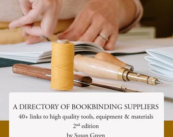 Bookbinding Directory of Suppliers: Tools, Materials, Equipment (PDF Download) UK sources of supplies you need as a bookbinder. 2nd edition