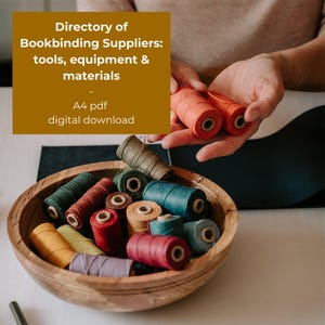 Directory of Bookbinding Suppliers: tools, equipment and materials. A4 pdf digital download. Where to find UK supplies for handmade books.