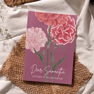 Personalized Birth Flower Journal: Letters To My Daughter, New Mom Gift