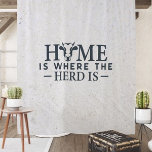Farmhouse Ensemble: Home Is Where The Herd Is Shower Curtain with Optional Set