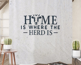 Farmhouse Ensemble: Home Is Where The Herd Is Shower Curtain with Optional Set