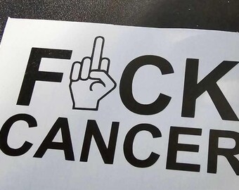 Fuck Cancer Middle Finger Vinyl Decal: Cancer Awareness Sticker