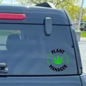 Plant Manager Vinyl Decal – Funny Weed Laptop Sticker image 3