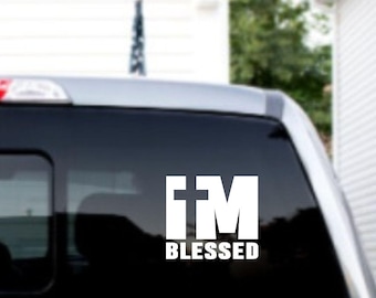 I'm Blessed Vinyl Car Decal: Christian Faith Sticker