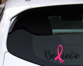 Believe Breast Cancer Awareness Pink Ribbon Vinyl Decal