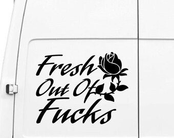 Fresh Out Of Fucks Vinyl Decal Funny Car Sticker Sarcastic Quote Decal Floral Car Window Laptop Sticker
