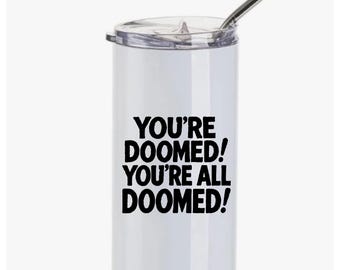 You're Doomed Horror Movie Quote Vinyl Decal, Halloween Spooky Sticker