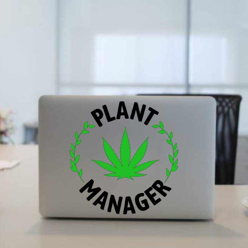 Plant Manager Vinyl Decal – Funny Weed Laptop Sticker image 1