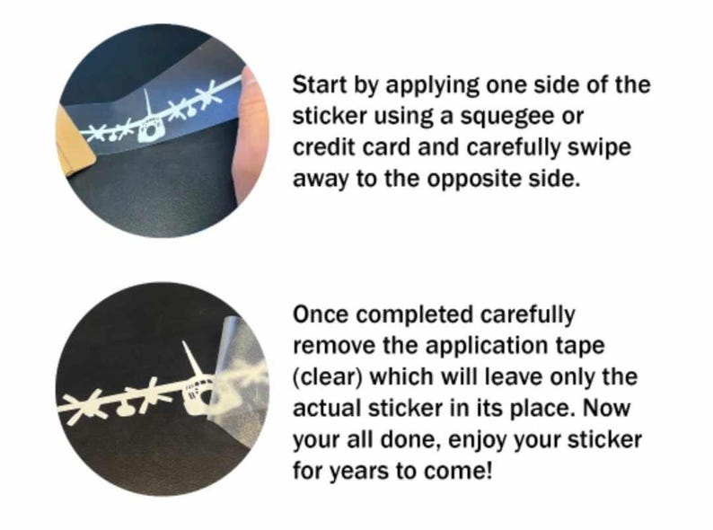May include: Instructions for applying a white sticker with a plane design. The text reads: Start by applying one side of the sticker using a squeegee or credit card and carefully swipe away to the opposite side. Once completed carefully remove the application tape.