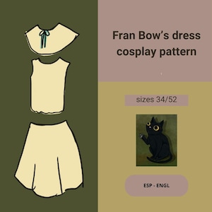 May include: A digital illustration of a dress pattern for a Fran Bow cosplay. The pattern includes a white collar, a sleeveless top, and a skirt. The text "Fran Bow's dress cosplay pattern" and "sizes 34/52" are included in the image.