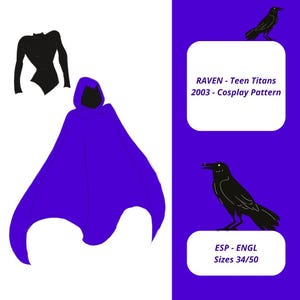 Può includere: Un modello di cosplay per un costume di Raven dei Teen Titans. L'immagine presenta un body nero, un mantello viola con cappuccio e due illustrazioni di corvi neri. Il testo sull'immagine recita "RAVEN - Teen Titans 2003 - Cosplay Pattern" e "ESP - ENGL Taglie 34/50".